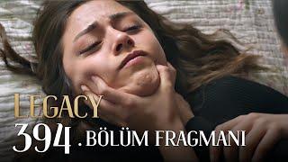 Emanet 394. Bölüm Fragmanı | Legacy Episode 394 Promo