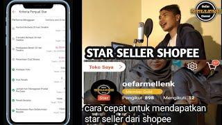 PROGRAM STAR SELLER SHOPEE // CARA CEPAT DAPAT STAR SELLER SHOPEE 2022 TERBARU