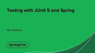 Testing with JUnit 5 and Spring