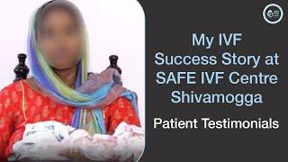 100% Success Story in IVF | Safe IVF Centre Shivamogga | Patient Testimonial