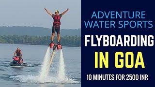 GOA Trip FLY BOARDING Adventure WATER SPORTS: Things to do in Goa Holidays:Prakhar Sahay Travel VLOG