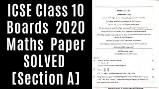 ICSE Class 10 Boards 2020 Mathematics Paper Solved ll Solution to Maths paper Section A