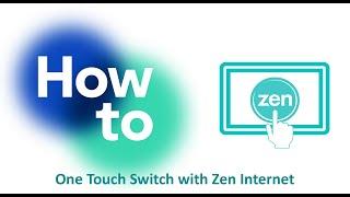 One Touch Switch - Zen Internet