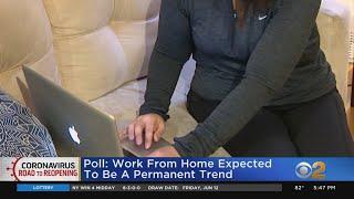 Poll: Work From Home Expected To Be A Permanent Trend