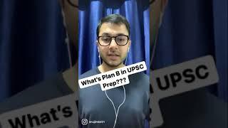 Do I need a Plan B in UPSC prep?