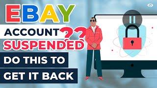 My eBay Account Got Suspended! Here is Exactly What I Did To Get It Reinstated