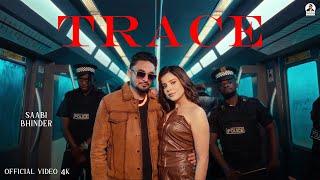 Trace (Official Video) Saabi Bhinder ft. Gurlez Akhtar | CHEETAH | Geet Goraya New Punjabi Song 2024