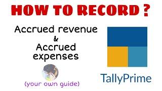 TALLY PRIME (Accrued income and accrued expenses) || How to record accruals in tally (Gurdeep heer )