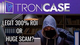 TronCase Review - Another MLM Scam or Legit 300% ROI Investment Company?