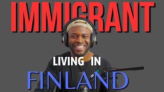 Life as an immigrant in Finland