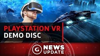 PlayStation VR Will Have a Free Demo Disc With 8 Games - GS News Update