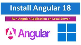 Install Angular 18 on Windows 11 / 10 l Run Angular App in Windows 11