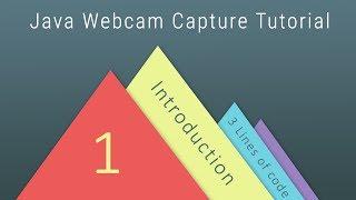 Java Webcam Capture for Beginners#1 : Introduction and Capture webcam image with 3 lines of code