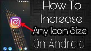 How To Change Icon Size On Android