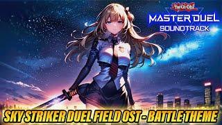  SKY STRIKER DUEL FIELD BGM - BATTLE THEME | EXTENDED OST [YU-GI-OH! MASTER DUEL]