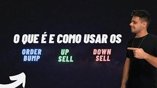 Qual a Diferença entre Order Bump, Up Sell e Down Sell