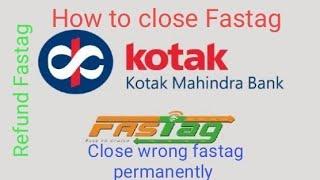 How to close Fastag/ Deactivate Fastag permanently/Close wrong fastag/Refund Fastag