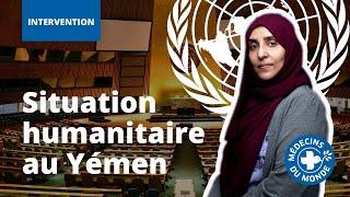 Intervention à l'ONU de Wafa’a AlSaidy, coordinatrice générale de Médecins du Monde au Yémen