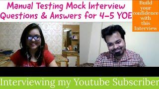 Manual Testing Interview Questions for 4-5 YOE | Interviewing my Subscriber