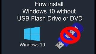 How Reinstall Windows 10 without a USB Flash Drive or DVD