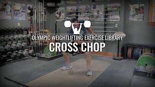 Cross Chop | Olympic Weightlifting Exercise Library