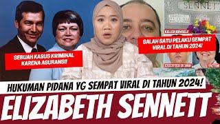 HUKUMAN YG SEMPAT VIRAL DI 2024 - ELIZABETH SENNETT