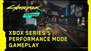 Cyberpunk 2077 — Xbox Series S Performance Mode Gameplay