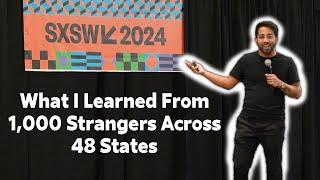 What I Learned From 1,000 Strangers Across America | SXSW 2024 Inspirational Talk