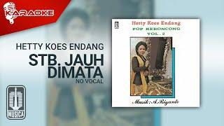 Hetty Koes Endang - Stb. Jauh Dimata (Official Karaoke Video) | No Vocal