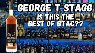 HOW GOOD IS GEORGE T STAGG BOURBON??