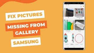 How to Fix pictures or album missing suddenly from the gallery of your Samsung Phone 2023