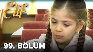 Elif - 99. Bölüm (HD)