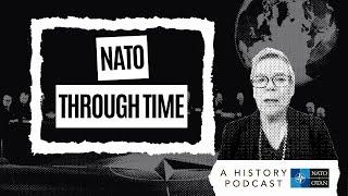 A transatlantic alliance with Rose Gottemoeller | NATO Through Time Podcast Ep. 3