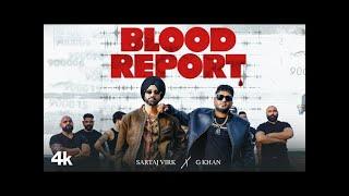 Dalpuna Khoon Di Report Ch Nyi Aunda | SARTAJ VIRK | G KHAN | New Punjabi Song 2024