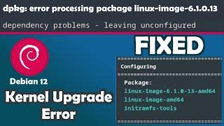 kernel Upgrade Error Debian 12 Linux