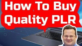 How To Buy Quality PLR - Where To Buy Quality PLR Products