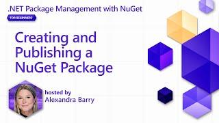 Creating and Publishing a NuGet Package [Pt 3] | NuGet for Beginners