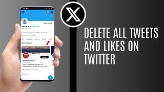 How To Delete All Tweets And Likes On Twitter