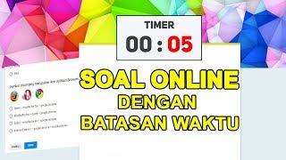 Cara Membuat Soal Online dengan Google Formulir diberi Batasan Waktu