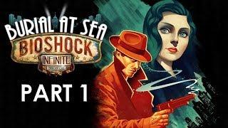 BioShock Infinite Burial at Sea Episode 1: Story Walkthrough Part 1 [No Commentary, HD 1080p]