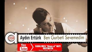 Aydın Ertürk - Ben Gurbeti Sevemedim - Aşk Prodüksiyon 2020 #aydınertürk#bengurbetisevemedim #bozlak