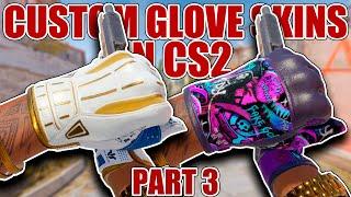 Custom Glove Skins (Part 3)  CS2 Showcase