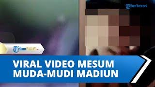 Viral Video Mesum Muda Mudi Madiun, Polisi Buru Terduga Pelaku & Penyebar