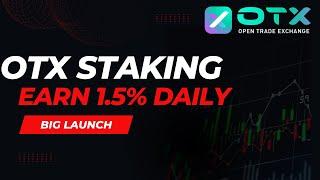 OTX Exchange Update | OTX Exchange Staking Program launch | Earn upto 1.5% daily