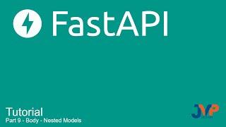 Fast API Tutorial, Part 9: Body - Nested Models