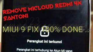 Remove Micloud Redmi 4x Santoni | Cara Remove Akun Mi