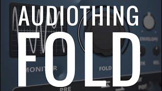 AudioThing: Things Fold // Wavefolder // My Full Walkthrough