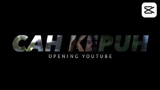 TUTORIAL CARA MEMBUAT OPENING VIDEO YOUTUBE || CAPCUT TUTORIAL