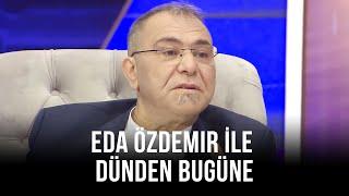 Eda Özdemir ile Dünden Bugüne - Aşkın Tuna-2 | 10 Temmuz 2021