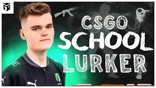 LURKER w/AJTT | CS:GO School Episode 5